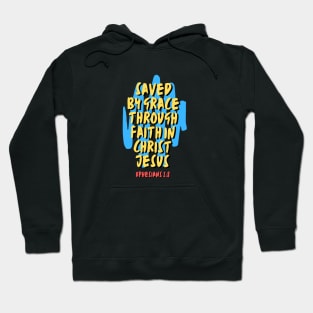 Saved By Grace Through Faith | Christian Saying Hoodie